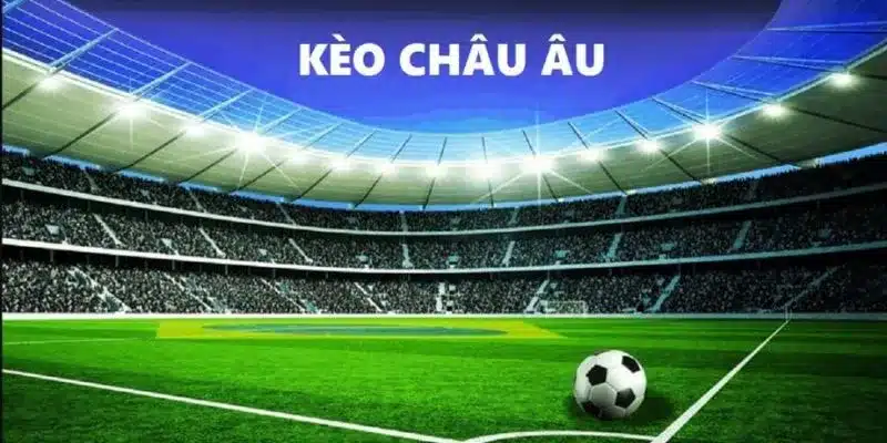 Hướng dẫn cách đọc kèo châu u